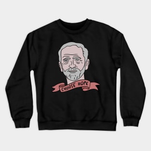 Jeremy Corbyn - Choose Hope Crewneck Sweatshirt